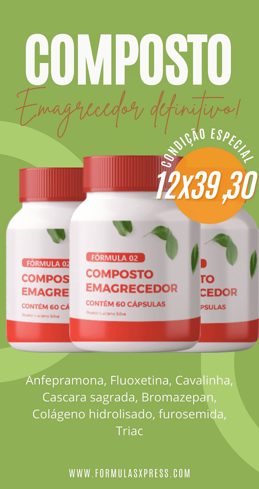 COMPOSTO DEFINITIVO EXTRA FORTE 60 CAPSULAS C/ ANFEPRAMONA - FORMULAS XPRESS - SITE OFICIAL